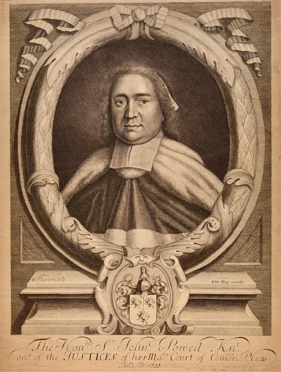 Il s'agit d'un portrait de Sir John Powell datant du début du 18e siècle, intitulé "The Honorable Sr. John Powell, chevalier. Un des juges de la Cour des Plaintes de Sa Majesté. Ano. D 1711". Il a été gravé et publié par John King à Londres en 1711,