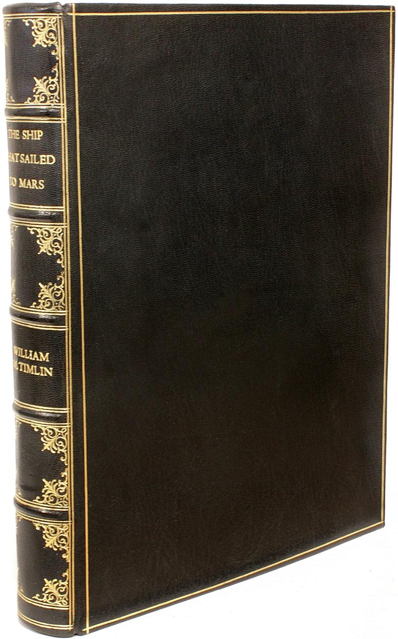 Author: Timlin, William M.

Title: The Ship That Sailed To Mars.

Publisher: London: George G. Harrap & Co., Ltd., 1923.

Description: First edition of the author's only book. 1 vol.,measures: 12-1/4