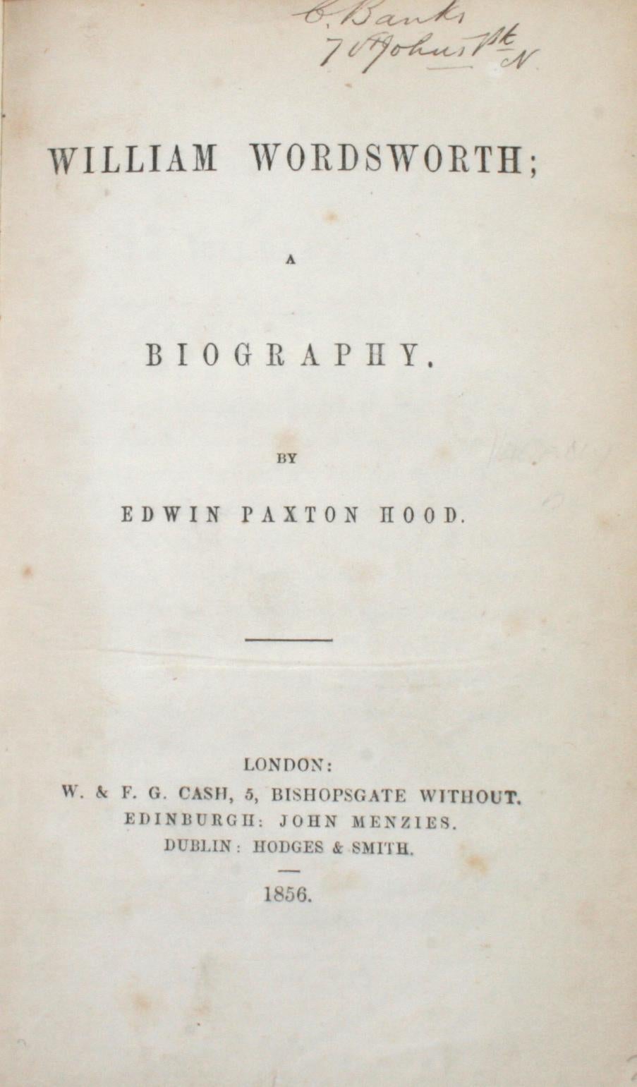 William Wordsworth a Biography by Edwin Paxton Hood, 1856. London: W. & F. G. Cash, 1856. Red Calf leather and cloth bound gilt hardcover with gilt top edge. 508 pp. A biography of William Wordsworth, (1770-1850), he was a major English Romantic