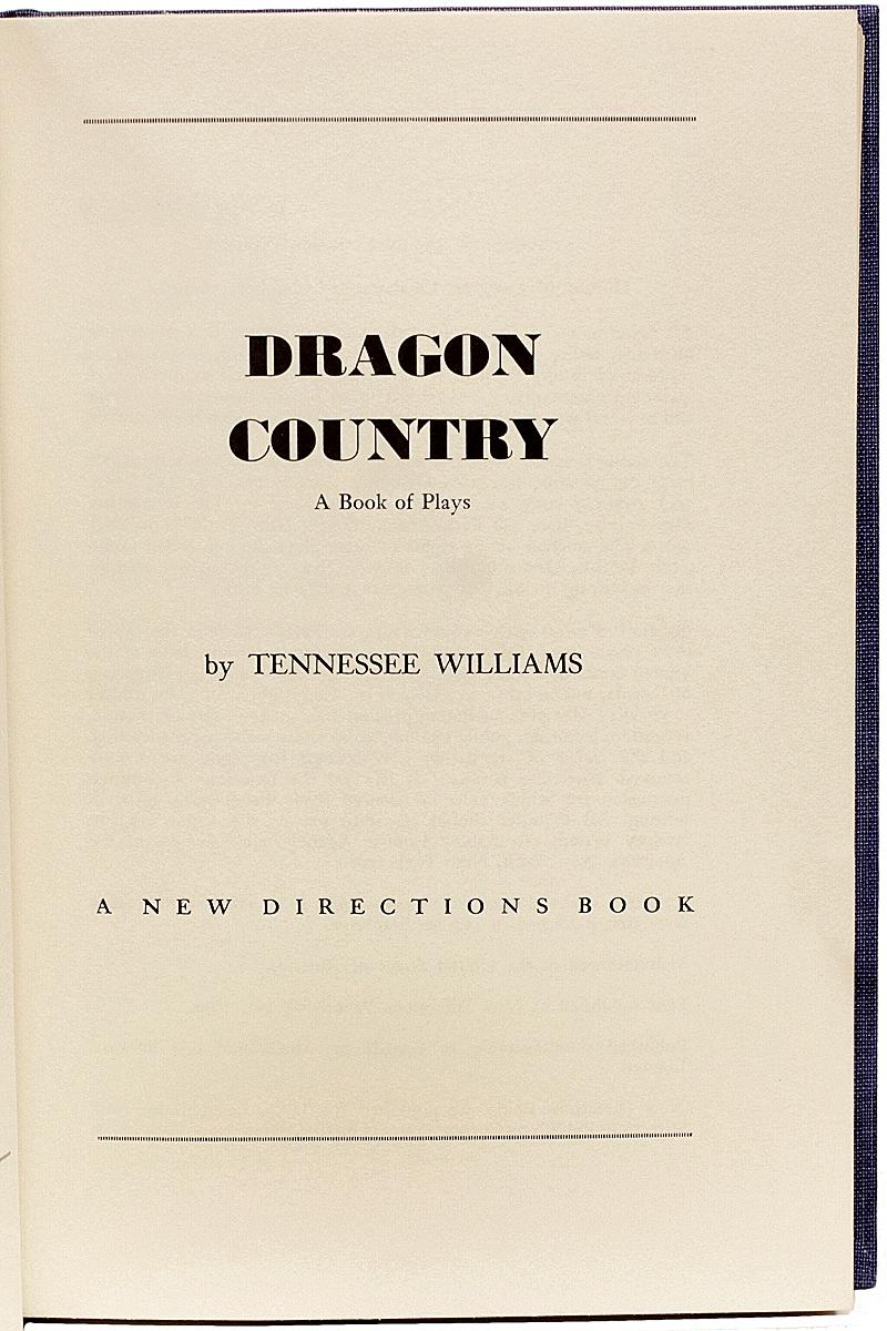 American WILLIAMS, Tennessee. Dragon Country: A Book of Plays. (FIRST EDITION - SIGNED)