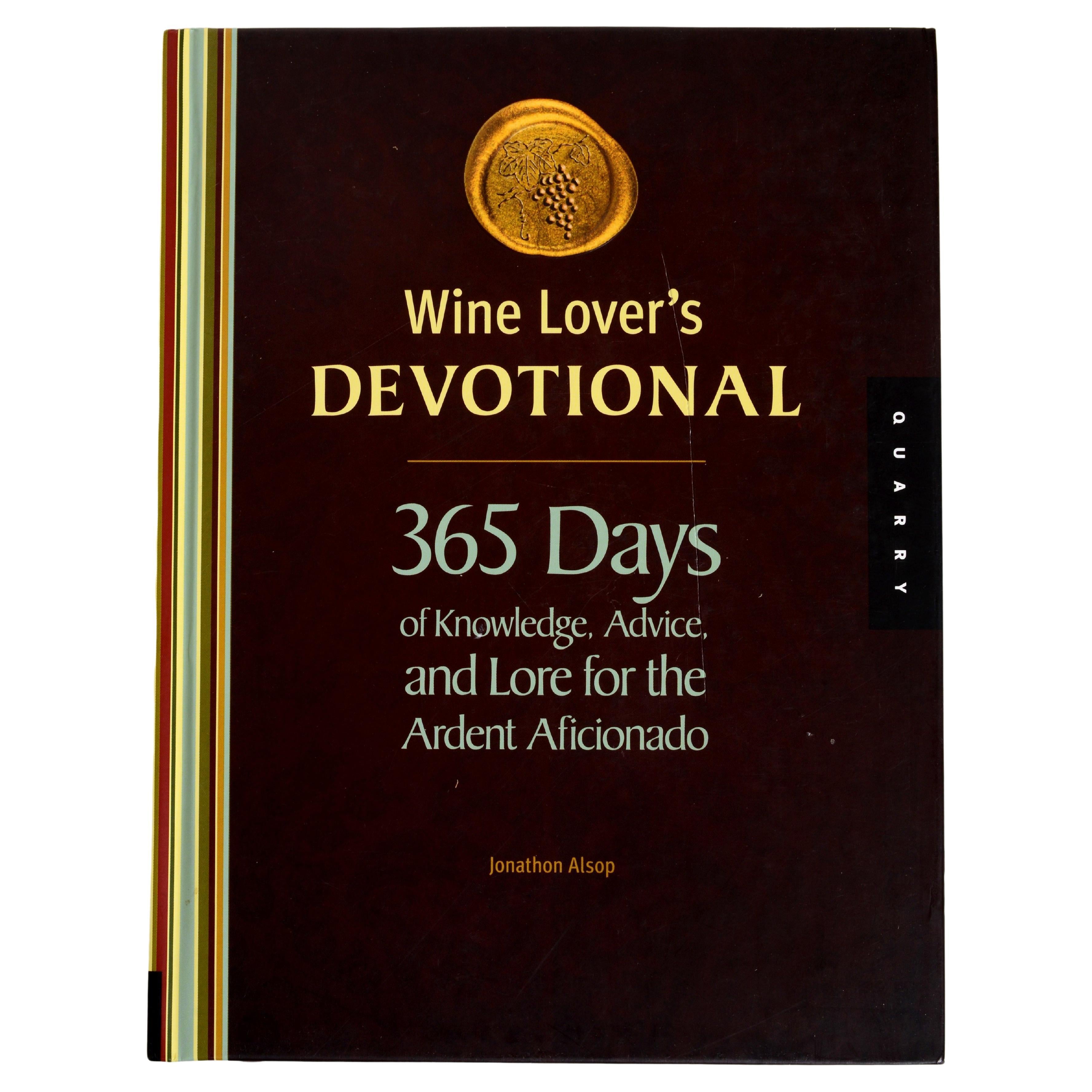 Wine Lover's Devotional: 365 Days of Knowledge, Advice, & Lore Signed 1st Ed For Sale