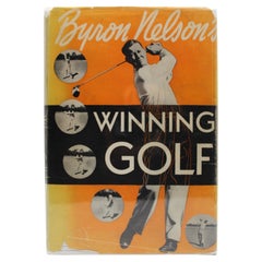 Winning Golf, Signed by Byron Nelson, First Edition, Second Printing, DJ, 1946