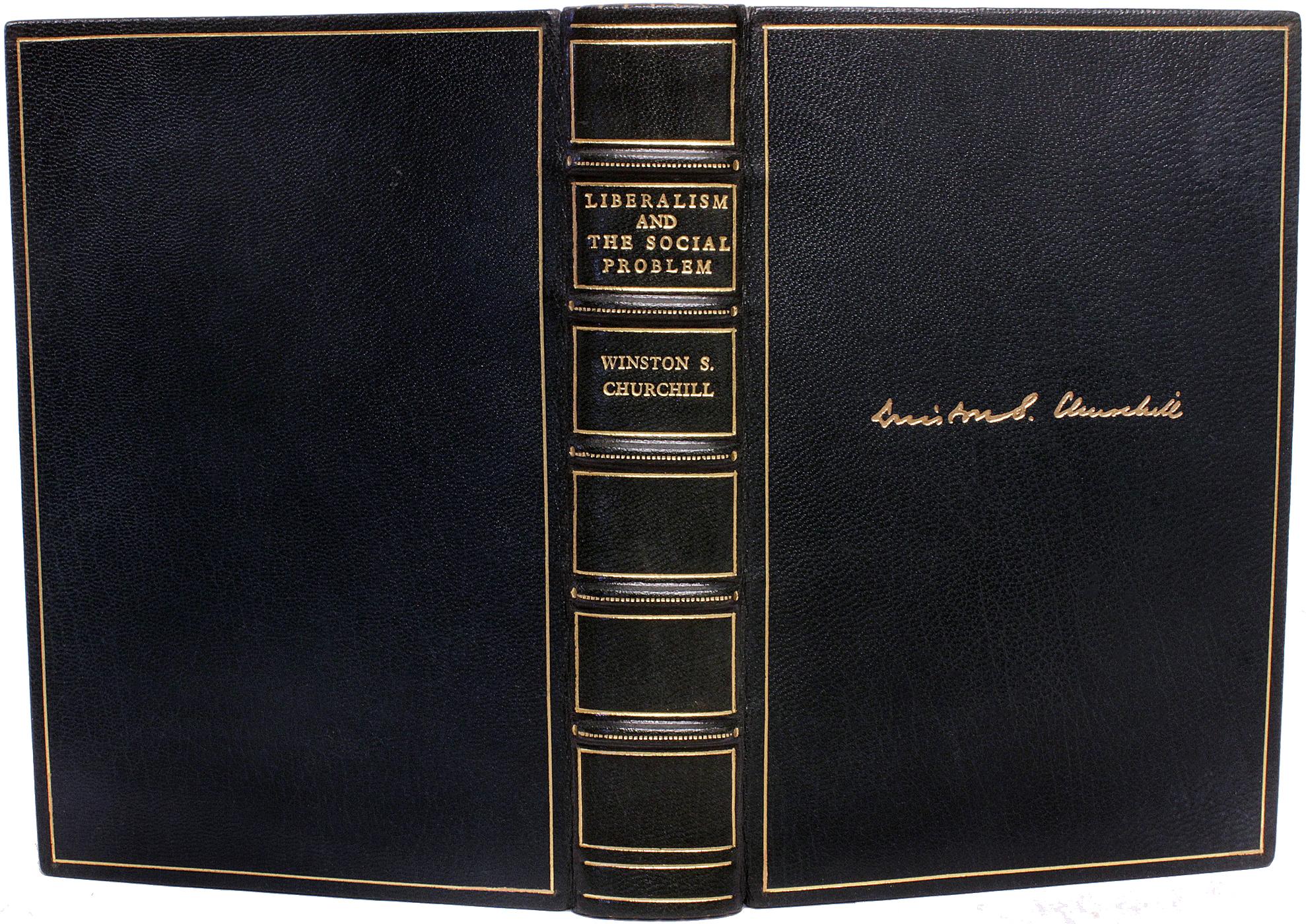 AUTHOR: CHURCHILL, Winston. 

TITLE: Liberalism And The Social Problem.

PUBLISHER: London: Hodder & Stoughton, 1909.

DESCRIPTION: FIRST EDITION. 1 vol., 7-7/16