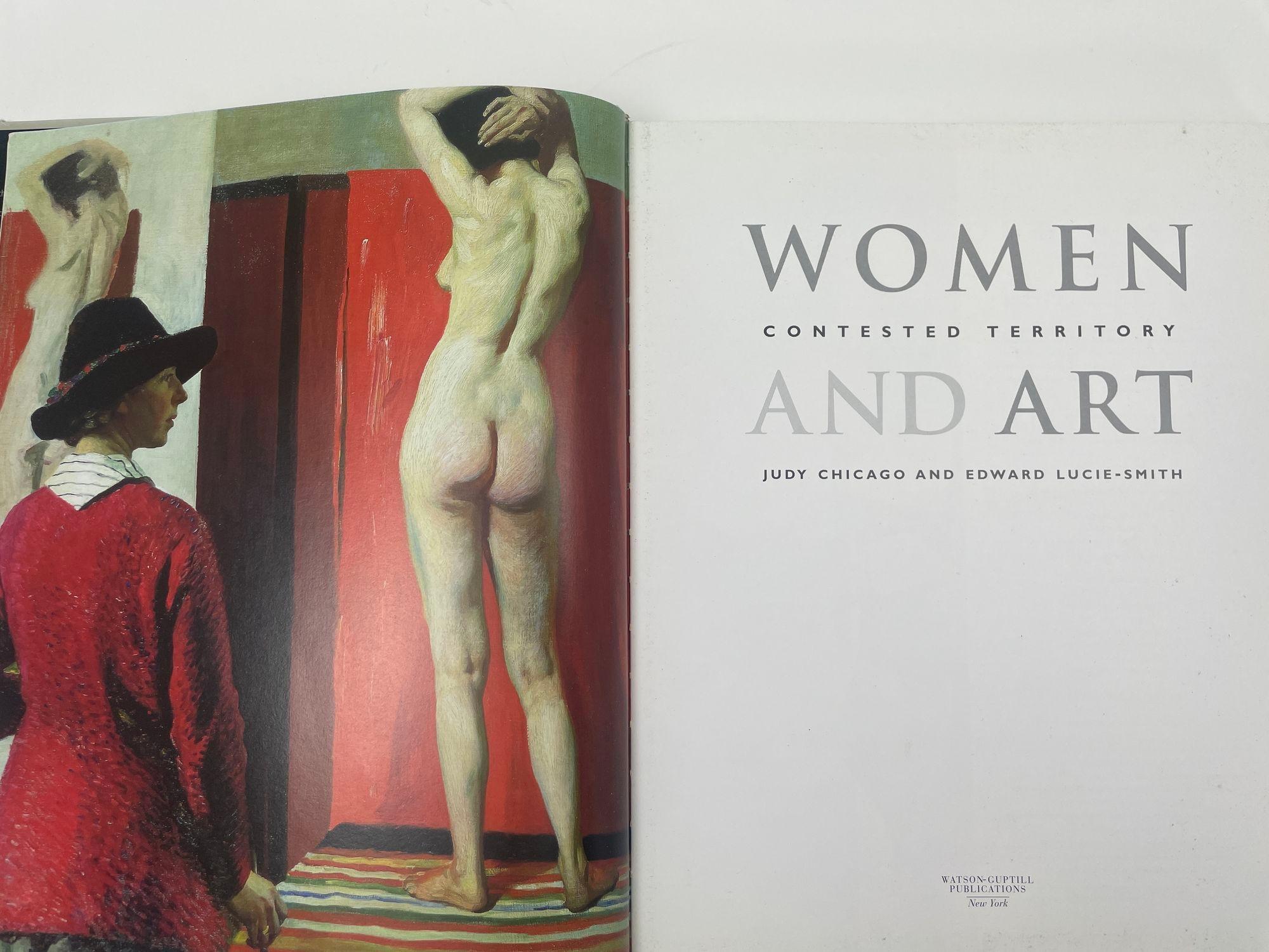 Women And Art Contested Territory by Judy Chicago 1st Ed 1999 Hardcover Book In Good Condition For Sale In North Hollywood, CA