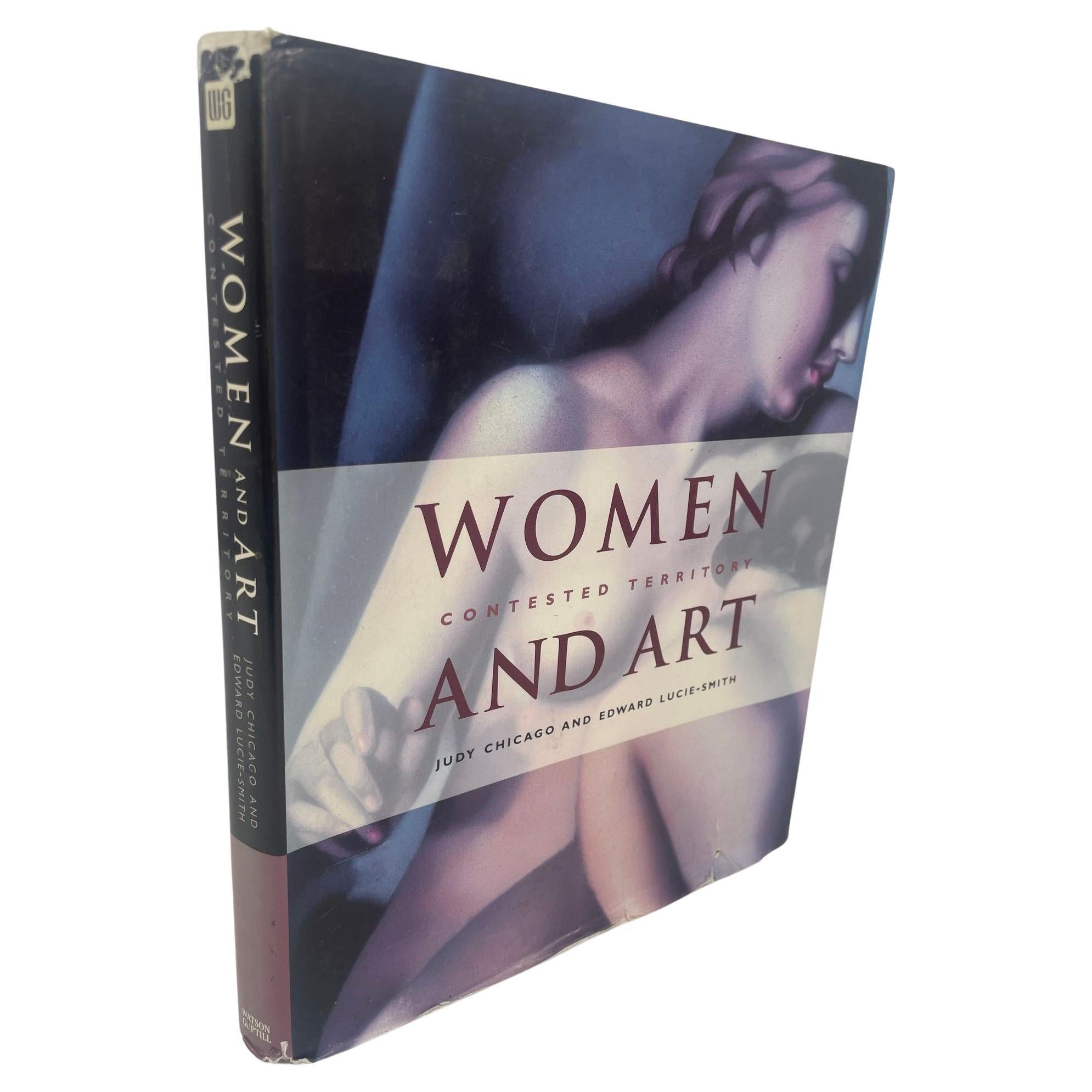 « Women And Art Contested Territory by Judy Chicago 1st Ed 1999 Livre à couverture rigide