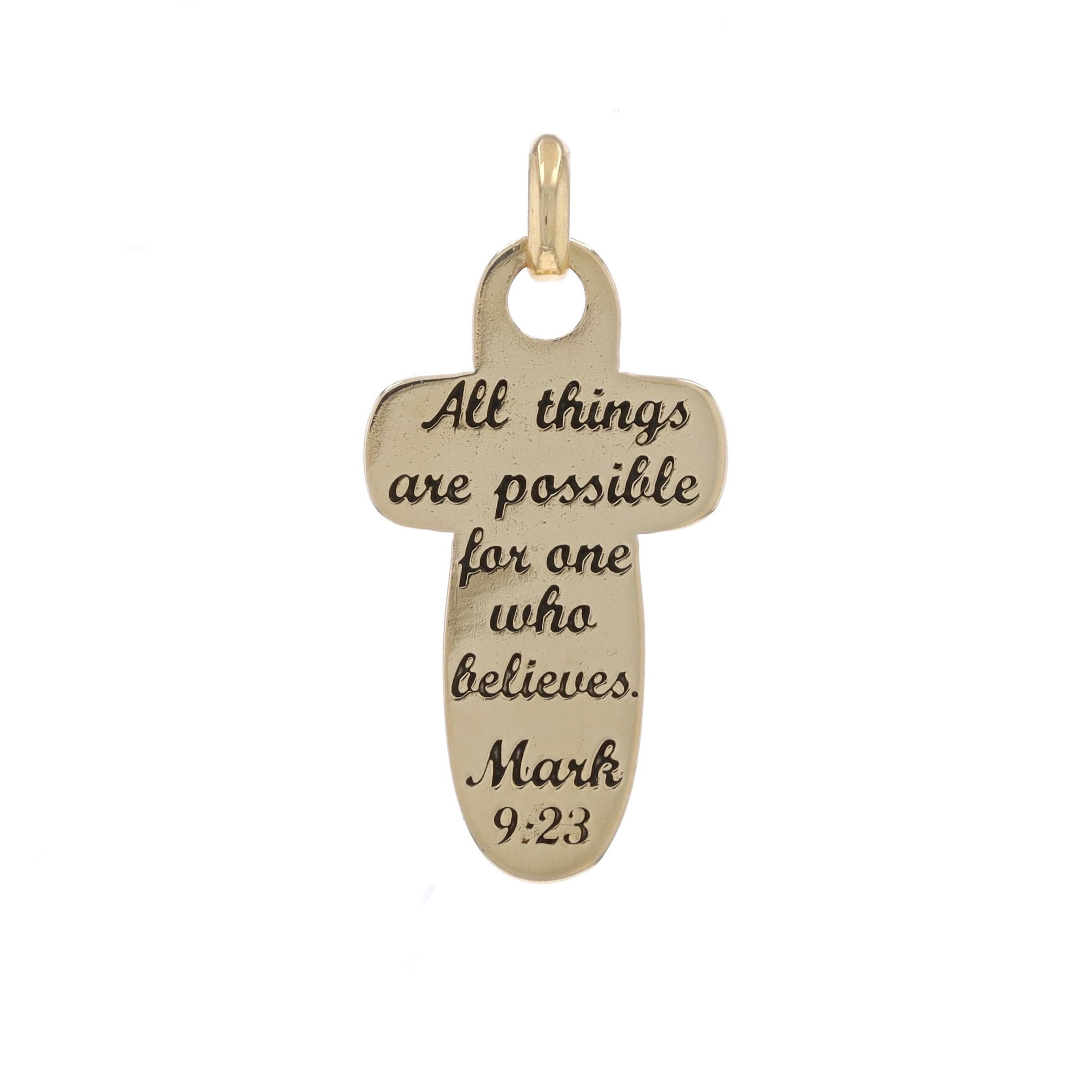 Metal Content: 14k Yellow Gold

Theme: All Things Are Possible Cross, Mark 9:23, Faith

Measurements

Tall: 1 1/16