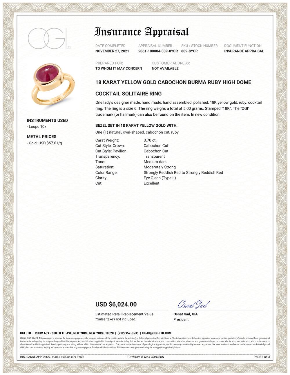 Eighteen Karat high dome yellow gold ruby ring 
Cabochon Burma ruby weighing 3.77 carat                                                              
Ring size 6 In Stock
Ring can be resized 
New Ring
Handmade in USA
Burmese Rubies are known for