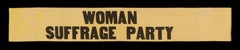 Yellow Suffragette Ribbon Made for Carrie Chapman Catt's "Woman Suffrage Party"