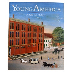 Young America: A Folk-Art History, by Elizabeth Warren & Robert Bishop, 1st Ed