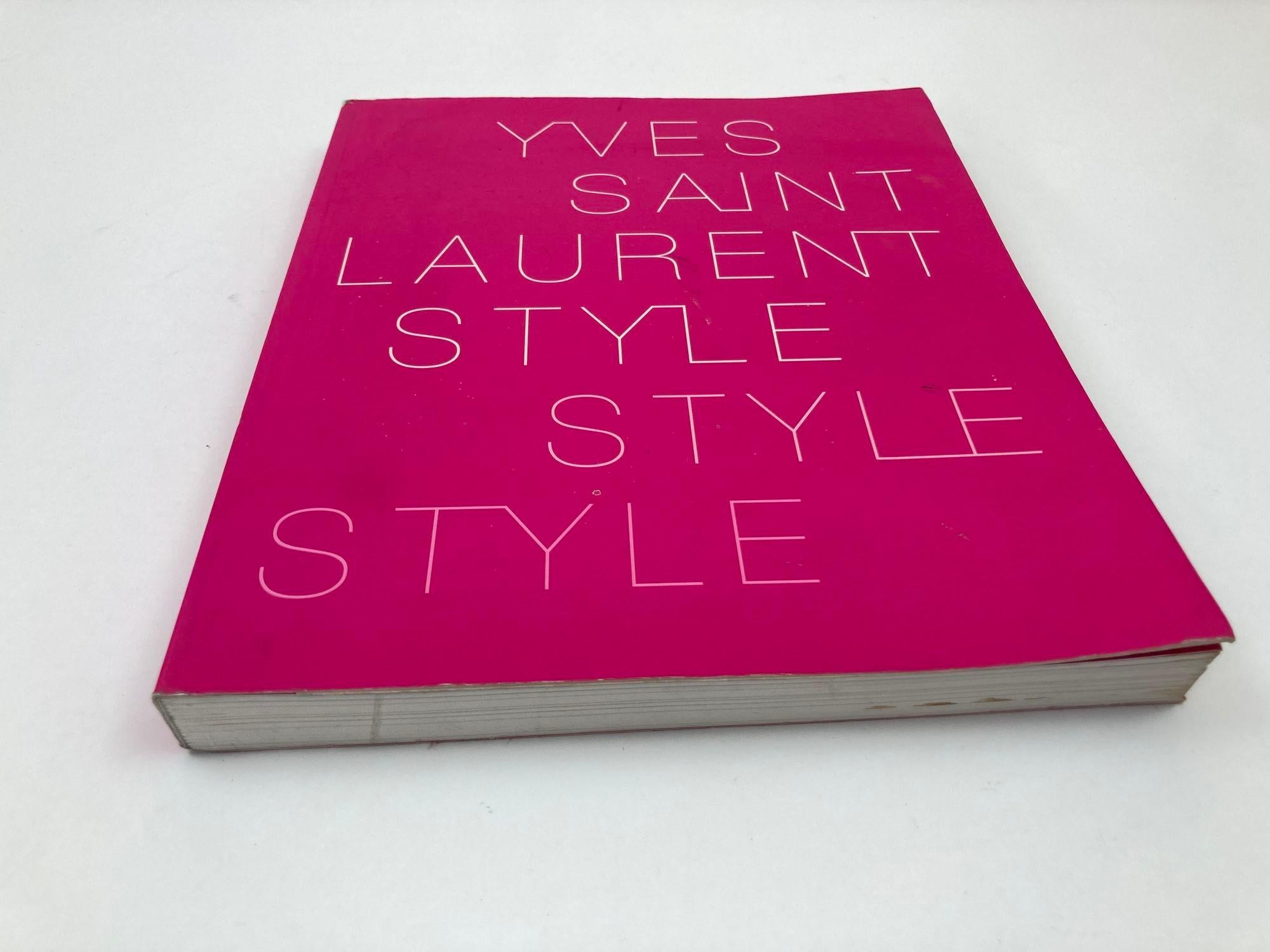 Yves Saint Laurent: Style Paperback 2008 by Foundation Pierre Berge Pink book.
In collaboration with Fondation Pierre Bergé–Yves Saint Laurent.
Yves Saint Laurent’s signature style intertwines references from the art world with those of popular