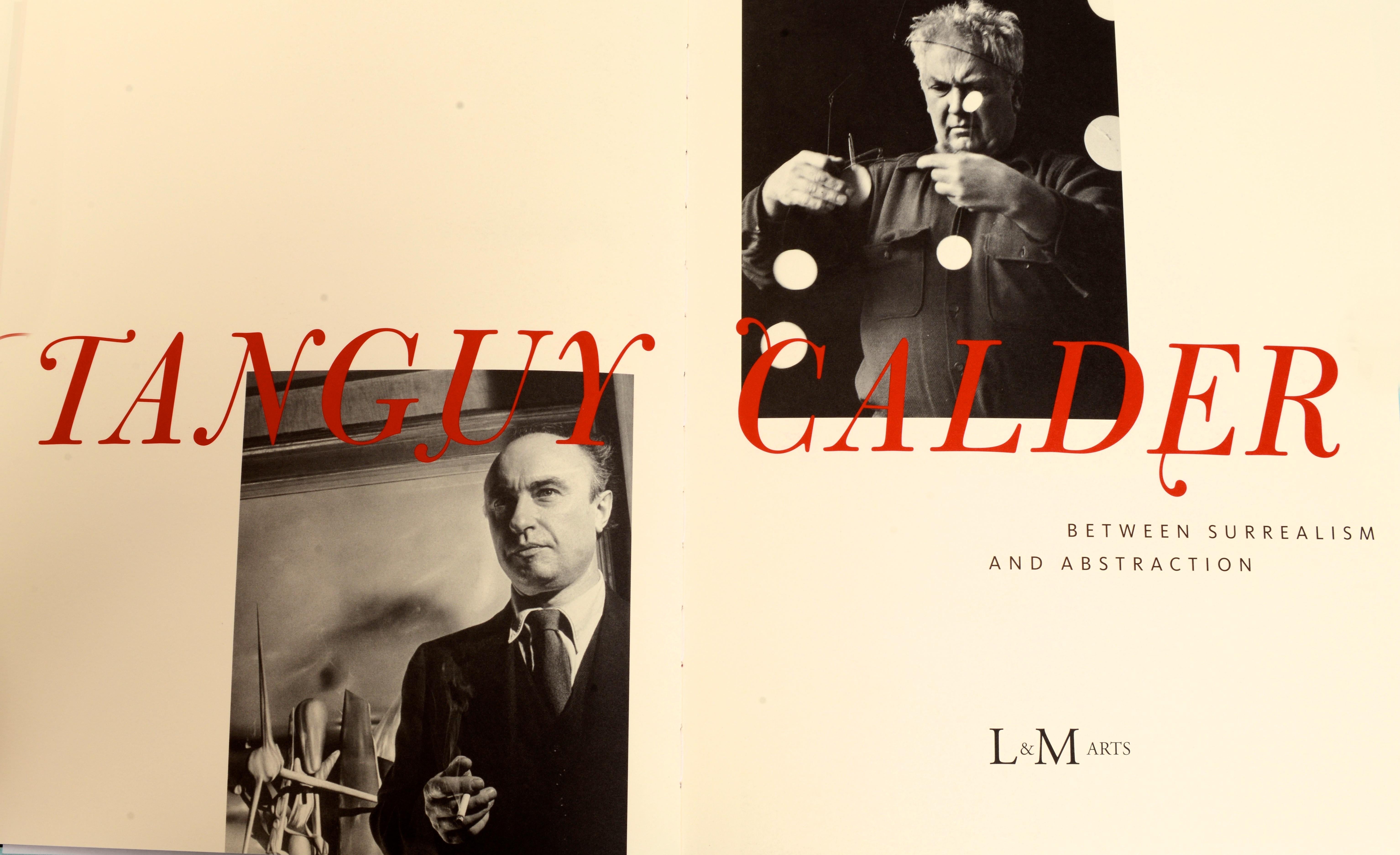 Yves Tanguy & Alexander Calder: Between Surrealism and Abstraction, by Yves Tanguy, Alexander Calder, and Susan Davidson. Published for an exhibition April 21-June 12, 2010, by L&M Arts, Netherlands, 2010. 1st Ed hardcover no dust jacket as issued.